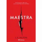 Maestra – L.S. Hilton